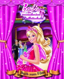 Barbie (Magical Story)- die verzauberten Ballettschuhe