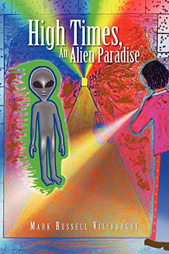 High Times, An Alien Paradise