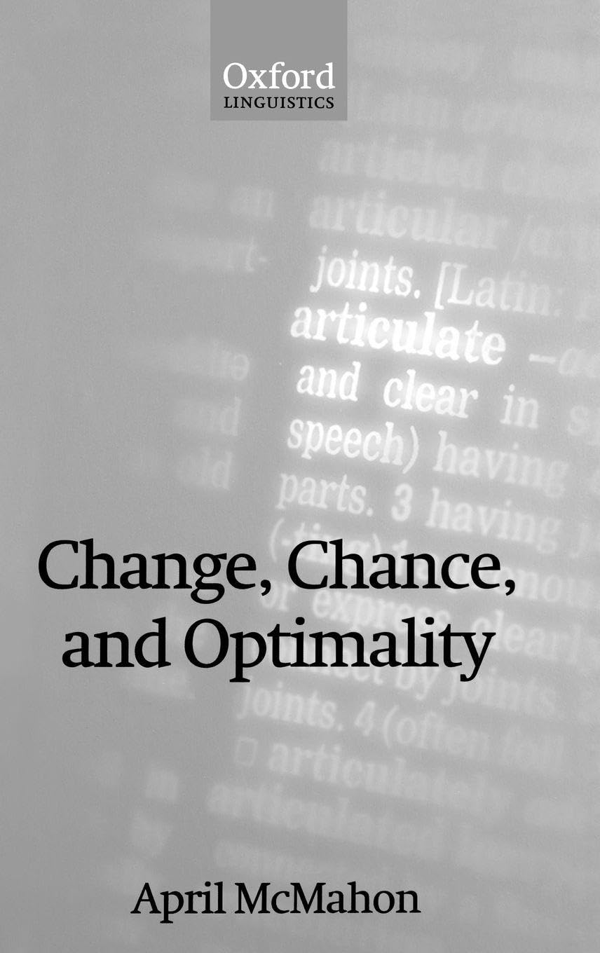 Change, Chance, and Optimality (Oxford Linguistics)