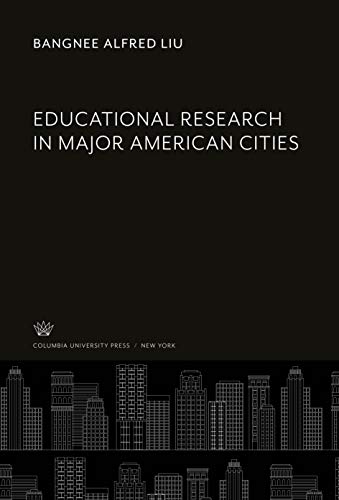 Educational Research in Major American Cities