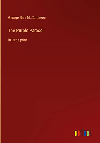 The Purple Parasol: in large print