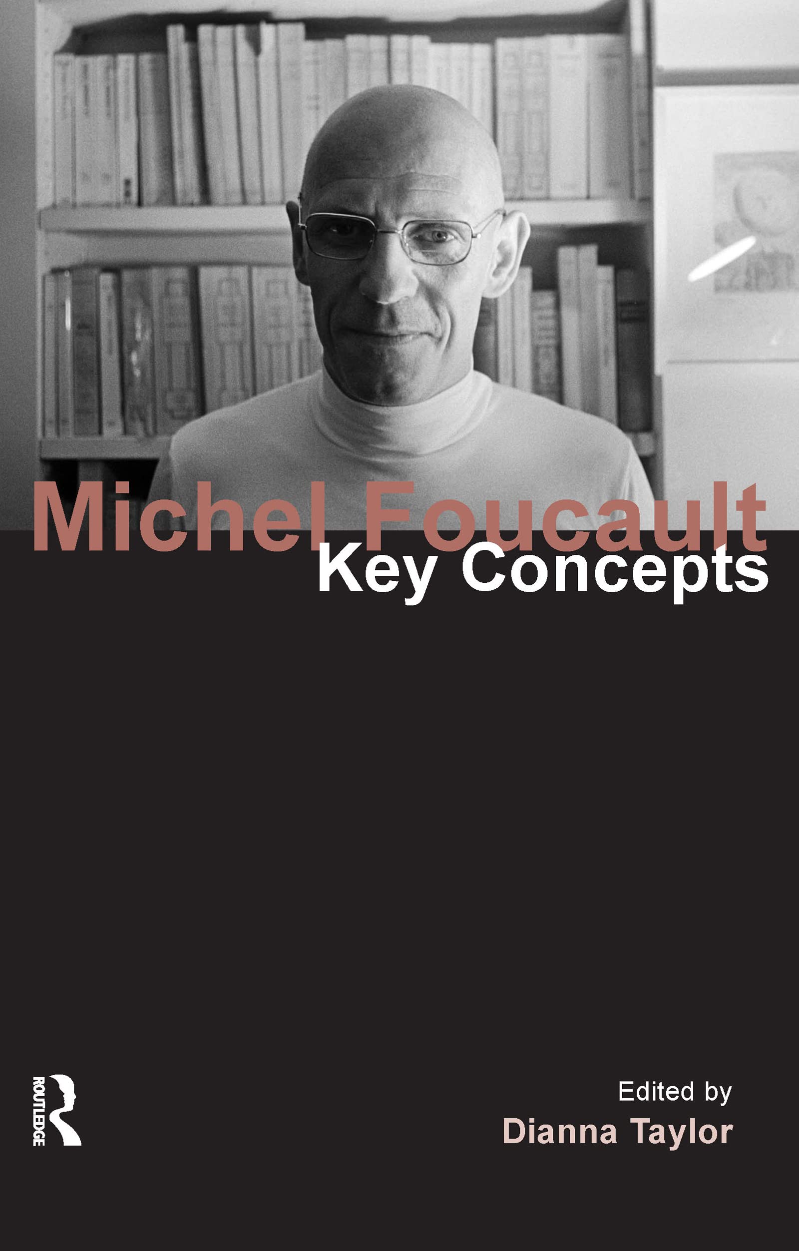 Michel Foucault: Key Concepts (Key Concepts Series)