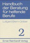 Handbuch der Beratung für helfende Berufe, 3 Bde, Bd.2