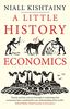 Little History of Economics (Little Histories)