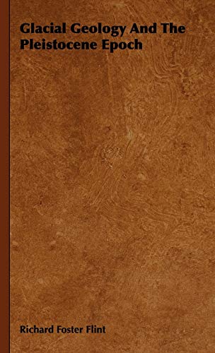 Glacial Geology And The Pleistocene Epoch
