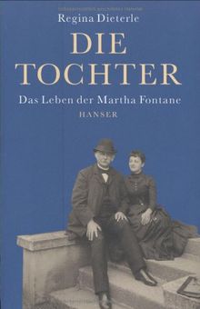 Die Tochter: Das Leben der Martha Fontane von Dieterle, Regina | Buch | Zustand sehr gut
