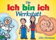 Die "Ich bin ich" - Werkstatt