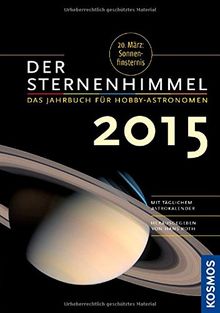 Der Sternenhimmel 2015: Das Jahrbuch für Hobby-Astronomen