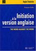 Initiation à la version anglaise : the word against the word