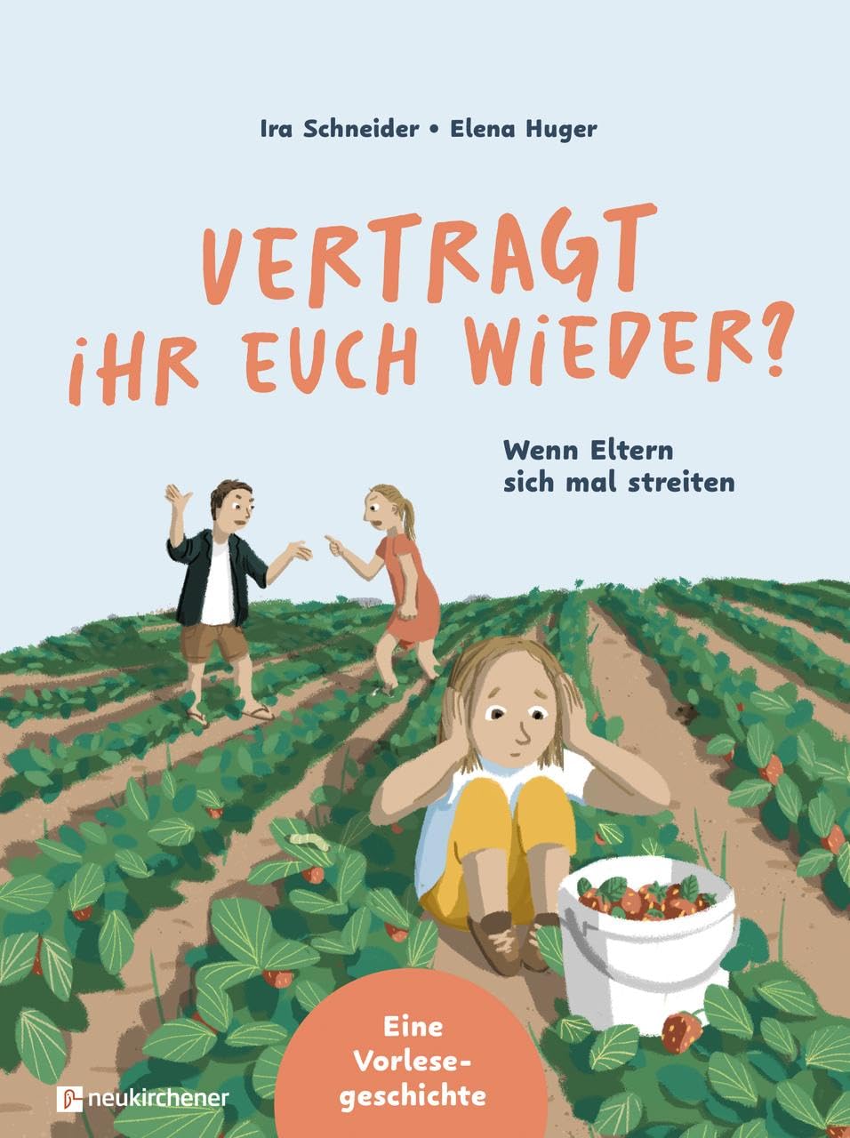 Vertragt ihr euch wieder?: Wenn Eltern sich mal streiten. Eine Vorlesegeschichte