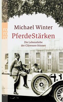 PferdeStärken. Die Lebensliebe des Clärenore Stinnes.