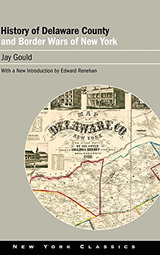 History of Delaware County and Border Wars of New York (New York Classics)