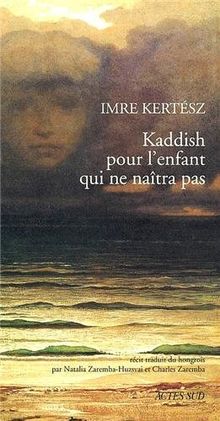 Kaddish pour l'enfant qui ne naîtra pas