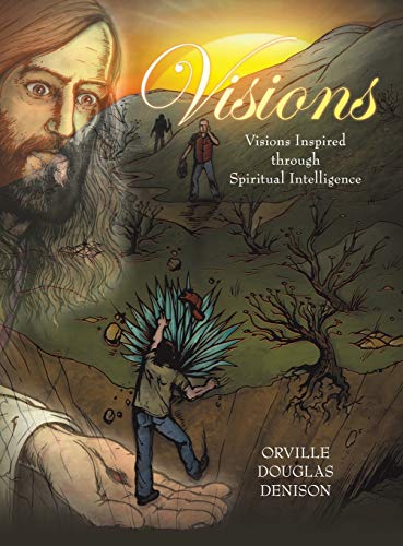 Visions: Visions Inspired Through Spiritual Intelligence