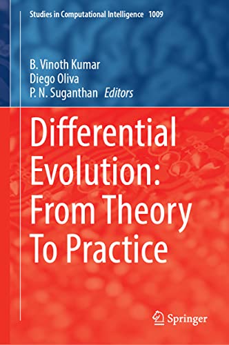 Differential Evolution: From Theory to Practice (Studies in Computational Intelligence, 1009, Band 1009)