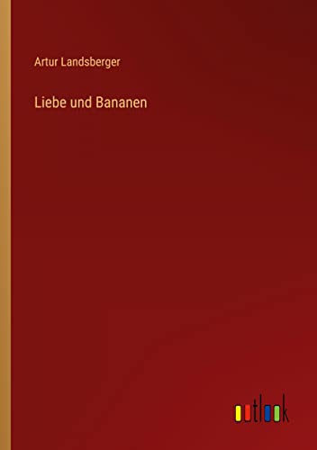 Liebe und Bananen