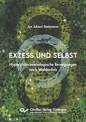 Exzess und Selbst: Hyperphänomenologische Bewegungen nach Waldenfels