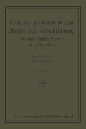Vorübungen und Geschäftsgänge zur Einführung in die Buchführung für kaufmännische Berufs- und Handelsschulen