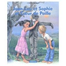 Jean-Lou et Sophie et Coeur de Paille