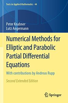 Numerical Methods for Elliptic and Parabolic Partial Differential Equations: With contributions by Andreas Rupp (Texts in Applied Mathematics, 44, Band 44)