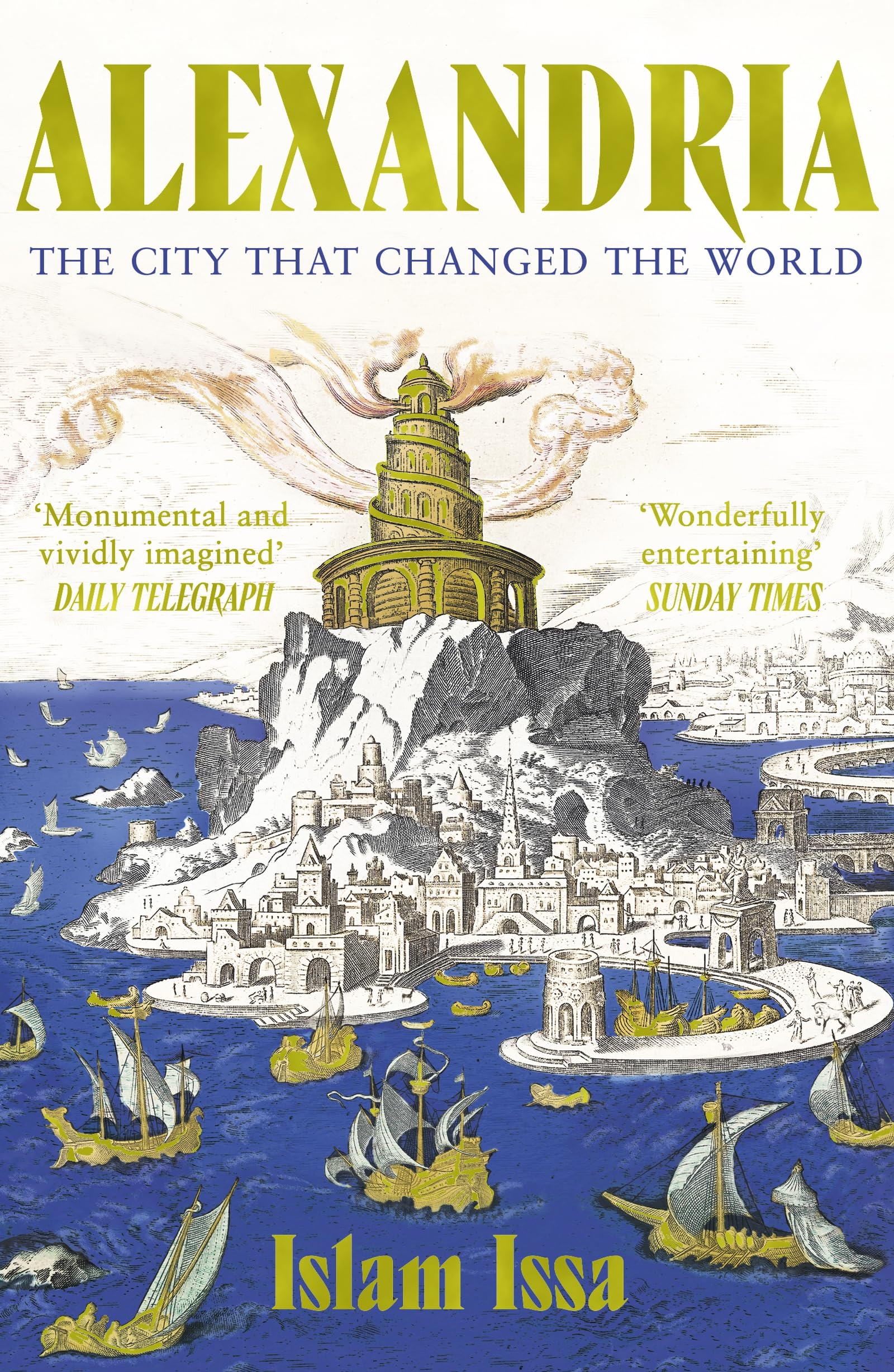 Alexandria: The City that Changed the World: 'Monumental' – Daily Telegraph