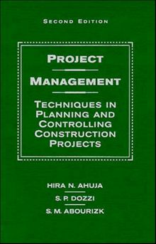 Project Management 2e: Techniques in Planning and Controlling Construction Projects