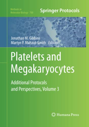 Platelets and Megakaryocytes: Volume 3, Additional Protocols and Perspectives (Methods in Molecular Biology, Band 3)