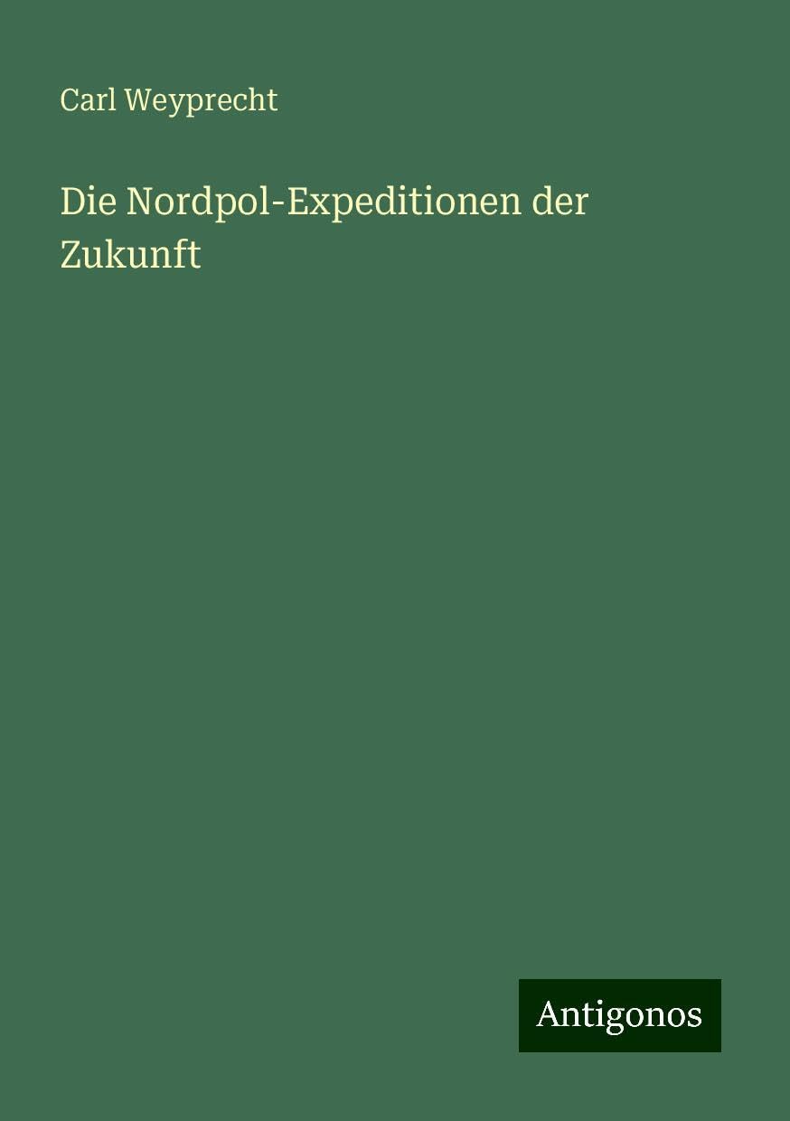Die Nordpol-Expeditionen der Zukunft