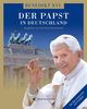Benedikt XVI. - Der Papst in Deutschland: Begleitet von Michael Hesemann