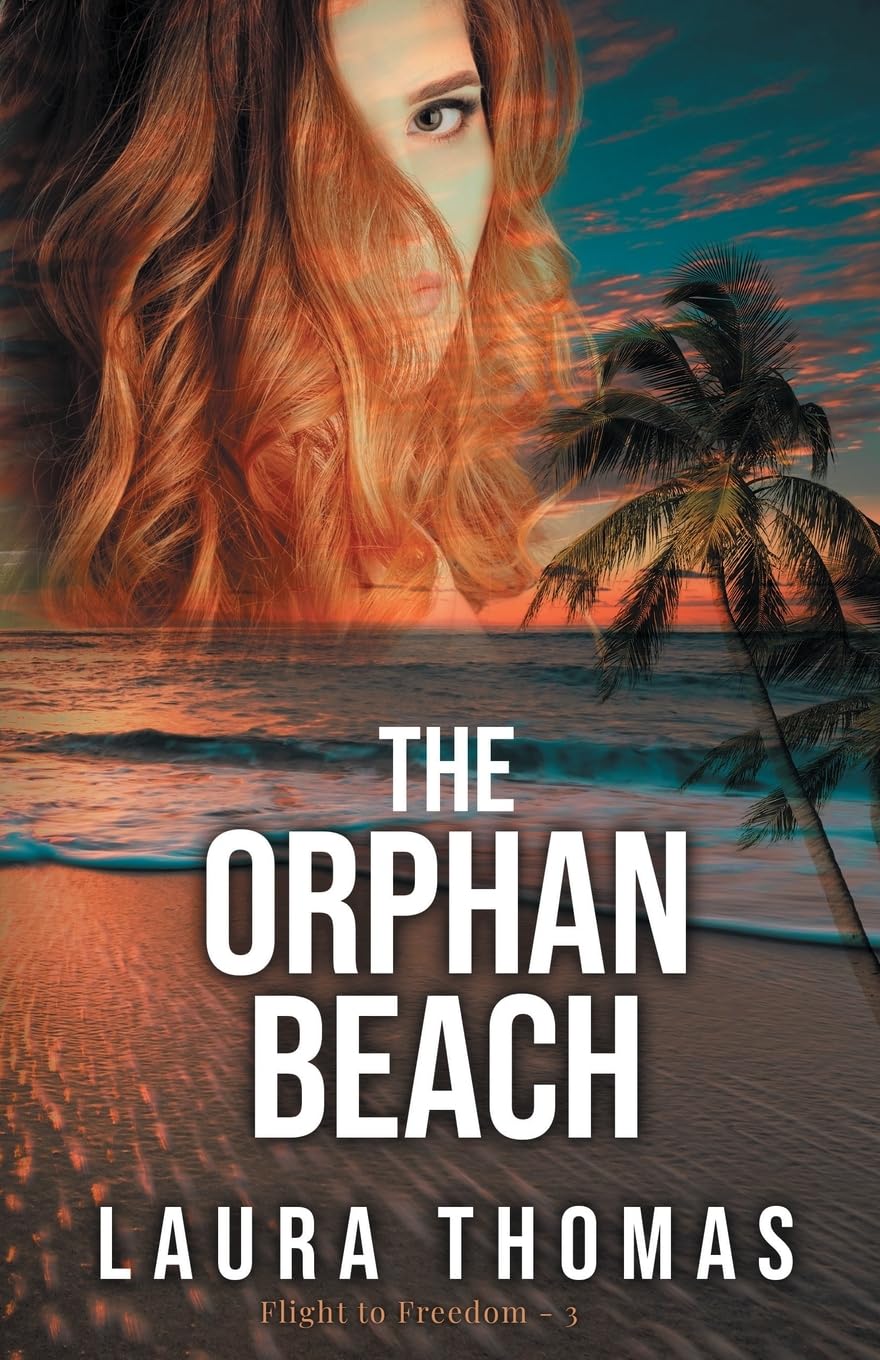 The Orphan Beach: Serial killer and second-chances in Christian romantic suspense (Flight to Freedom Book 3)