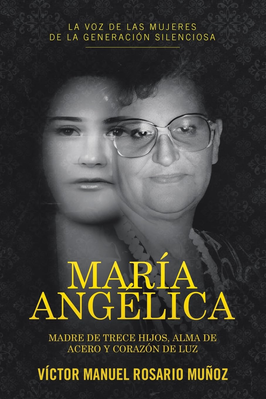 MARÍA ANGÉLICA: MADRE DE TRECE HIJOS, ALMA DE ACERO Y CORAZÓN DE LUZ