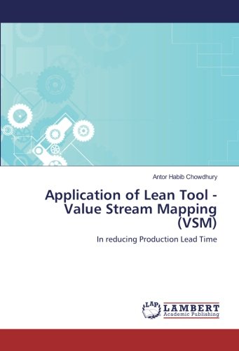 Application of Lean Tool - Value Stream Mapping (VSM): In reducing Production Lead Time