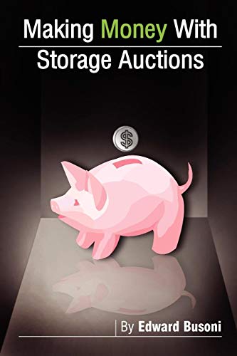 Making Money With Storage Auctions