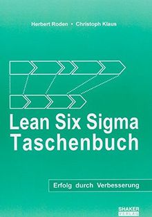 Lean Six Sigma Taschenbuch: Erfolg durch Verbesserung