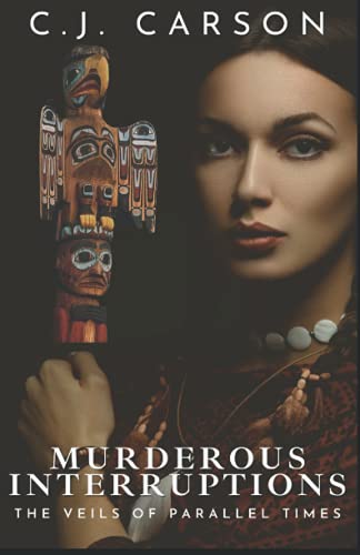 Murderous Interruptions (The Veils of Parallel Times, Band 2)