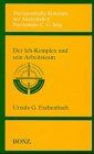 Therapeutische Konzepte der Analytischen Psychologie C. G. Jung, Bd.4, Der Ich-Komplex und sein Arbeitsteam