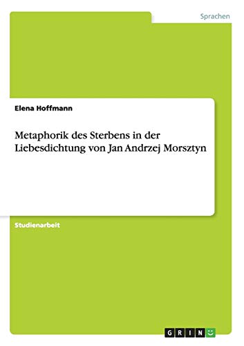 Metaphorik des Sterbens in der Liebesdichtung von Jan Andrzej Morsztyn
