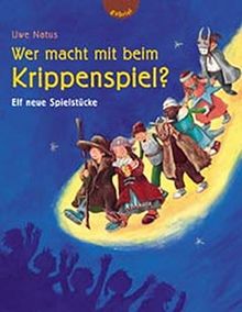 Wer macht mit beim Krippenspiel?: Elf neue Spielstücke