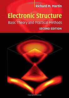 Electronic Structure: Basic Theory and Practical Methods: Basic Theory and Practical Density Functional Approaches.Basic Theory and Practical Methods
