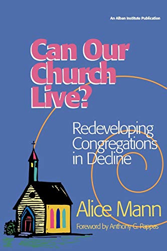 Can Our Church Live?: Redeveloping Congregations in Decline