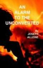 An Alarm to the Unconverted