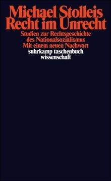 Recht im Unrecht: Studien zur Rechtsgeschichte des Nationalsozialismus (suhrkamp taschenbuch wissenschaft)