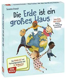 Die Erde ist ein großes Haus. Das Praxis-Set mit Mutmachgeschichten und 32 Bildkarten. Faire Kita, faire Schule: Bildung für nachhaltige Entwicklung