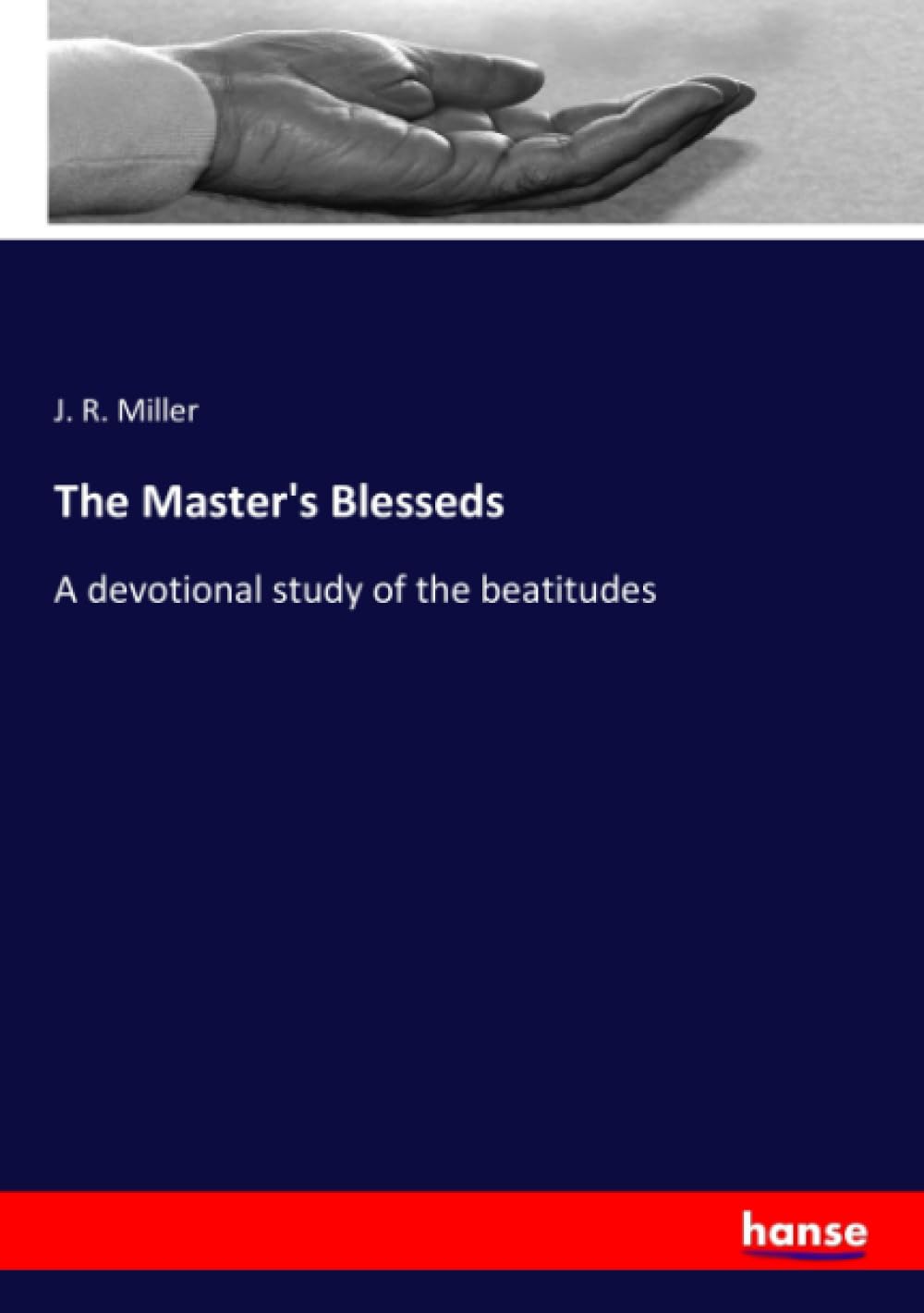 The Master's Blesseds: A devotional study of the beatitudes