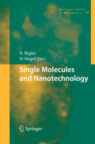 Single Molecules and Nanotechnology (Springer Series in Biophysics, Band 12)