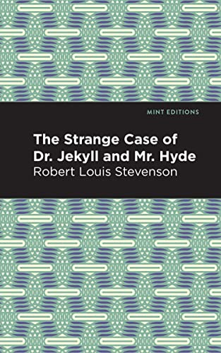Strange Case of Dr. Jekyll and Mr. Hyde (Mint Editions―Scientific and Speculative Fiction)