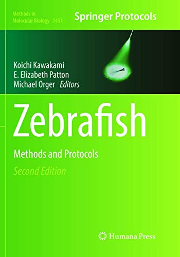 Zebrafish: Methods and Protocols (Methods in Molecular Biology, Band 1451)