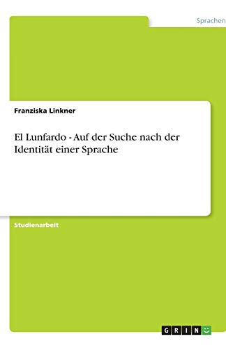 El Lunfardo - Auf der Suche nach der Identität einer Sprache