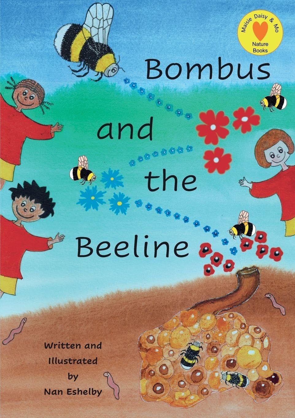 Bombus and the Beeline (Maisie, Daisy and Mo Love Nature Books, Band 3)