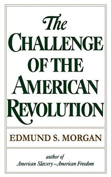 The Challenge Of The American Revolution